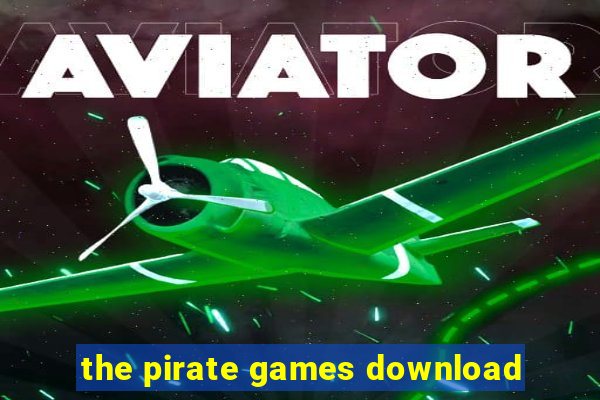 the pirate games download